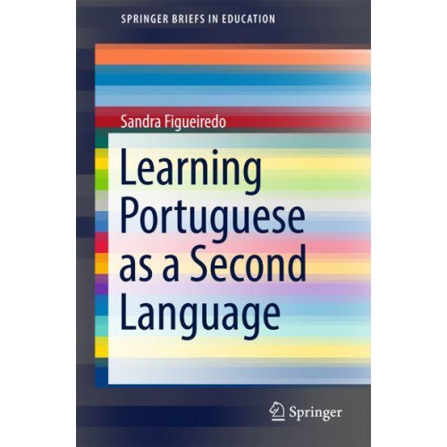 Learning Portuguese as a Second Language - SpringerBriefs in Education