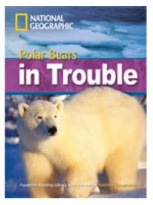 Polar Bears in Trouble Footprint Reading Library 2200