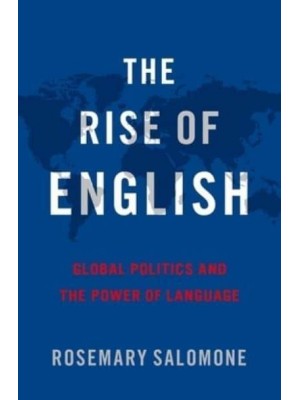 The Rise of English Global Politics and the Power of Language