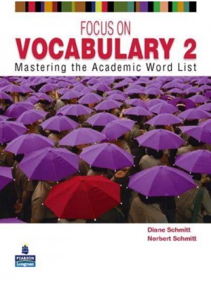 Focus on Vocabulary. 2 Mastering the Academic Word List