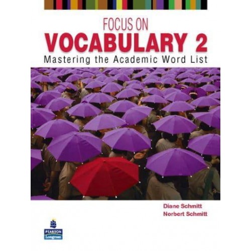 Focus on Vocabulary. 2 Mastering the Academic Word List