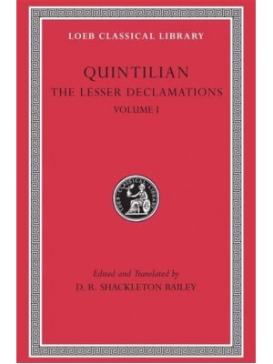 The Lesser Declamations - The Loeb Classical Library