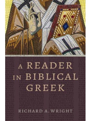 A Reader in Biblical Greek - Eerdmans Language Resources
