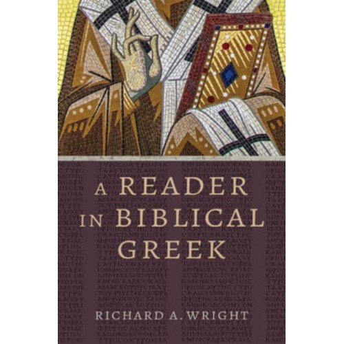 A Reader in Biblical Greek - Eerdmans Language Resources