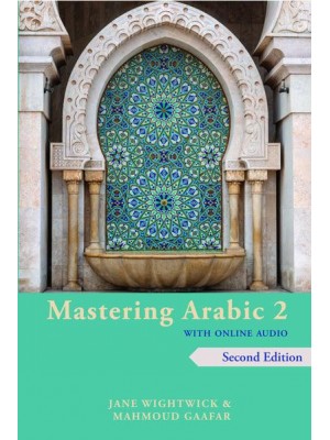 Mastering Arabic 2 With Online Audio, 2nd Edition An Intermediate Course