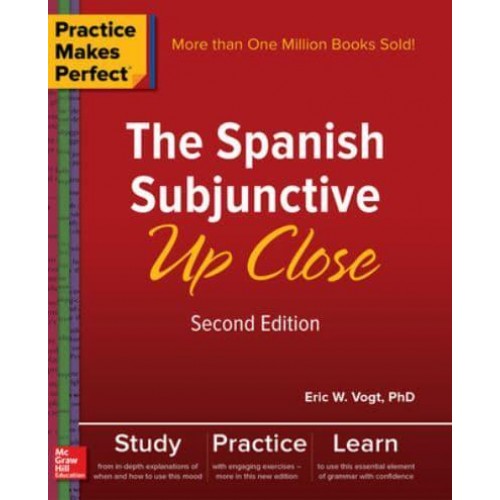 The Spanish Subjunctive Up Close - Practice Makes Perfect