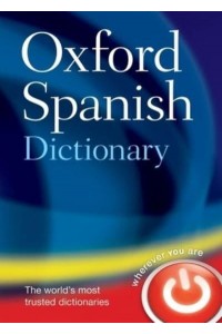The Oxford Spanish Dictionary Spanish-English, English-Spanish