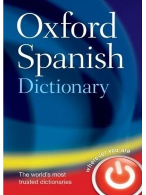The Oxford Spanish Dictionary Spanish-English, English-Spanish