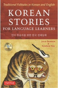 Korean Stories for Language Learners Traditional Folktales in Vietnamese and English