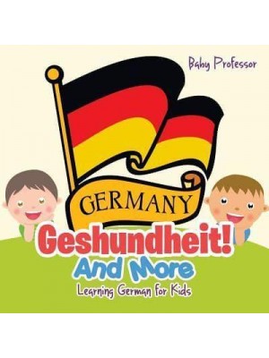 Geshundheit! And More Learning German for Kids
