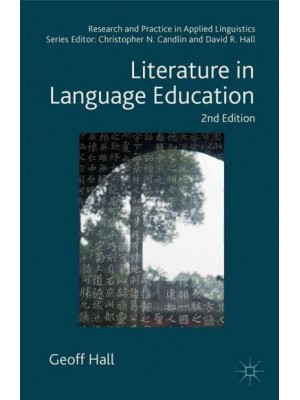Literature in Language Education - Research and Practice in Applied Linguistics