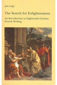 The Search for Enlightenment: Introduction to Eighteenth-Century French Writing - New Readings : Introductions to European Literature and Culture
