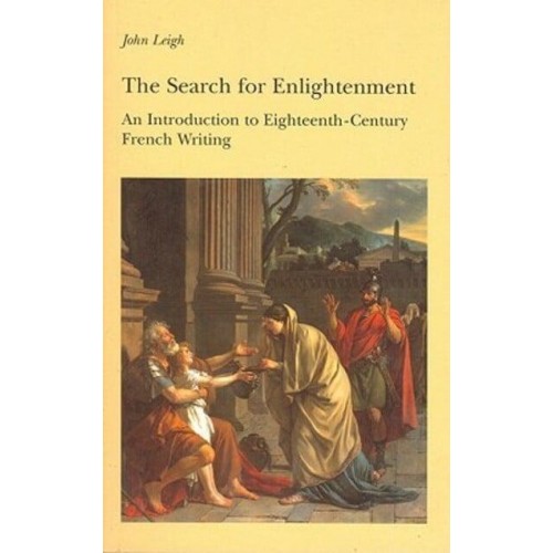 The Search for Enlightenment: Introduction to Eighteenth-Century French Writing - New Readings : Introductions to European Literature and Culture