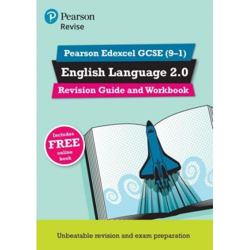 English Language 2.0. Revision Guide and Workbook - Pearson Edexcel GCSE (9-1)