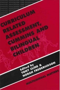 Curriculum Related Assessment Cummins and Bilingual Children - Bilingual Education & Bilingualism