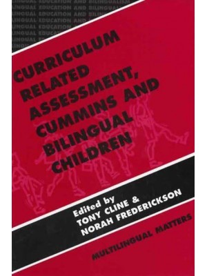 Curriculum Related Assessment Cummins and Bilingual Children - Bilingual Education & Bilingualism