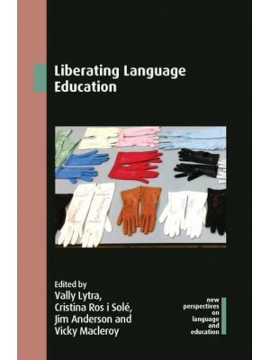 Liberating Language Education - New Perspectives on Language and Education