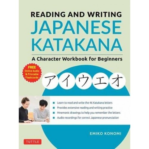 Reading and Writing Japanese Katakana A Character Workbook for Beginners (Audio Download & Printable Flash Cards)