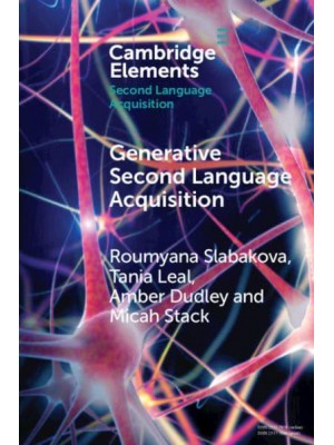 Generative Second Language Acquisition - Elements in Second Language Acquisition