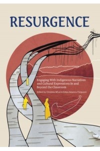 Resurgence Engaging With Indigenous Narratives and Cultural Expressions In and Beyond the Classroom - The Footbridge