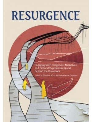 Resurgence Engaging With Indigenous Narratives and Cultural Expressions In and Beyond the Classroom - The Footbridge