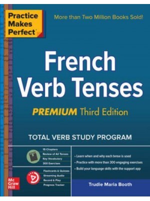 Practice Makes Perfect: French Verb Tenses, Premium Third Edition