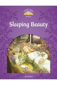 Sleeping Beauty - Classic Tales. Level 4