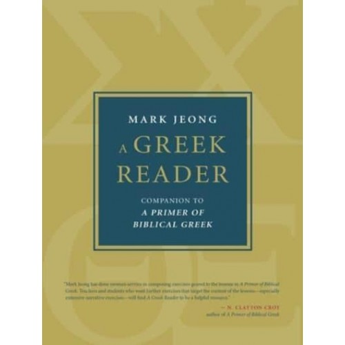 A Greek Reader Companion to a Primer of Biblical Greek - Eerdmans Language Resources