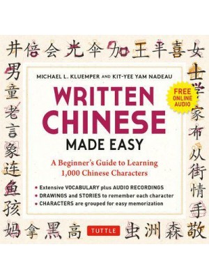 Written Chinese Made Easy A Beginner's Guide to Learning the Chinese Characters