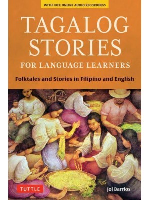 Tagalog Stories for Language Learners Folktales and Stories in Filipino and English