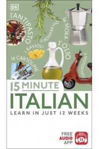 15 Minute Italian Learn in Just 12 Weeks - Eyewitness Travel 15-Minute
