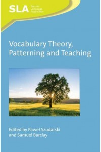 Vocabulary Theory, Patterning and Teaching - Second Language Acquisition