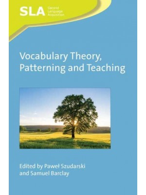 Vocabulary Theory, Patterning and Teaching - Second Language Acquisition