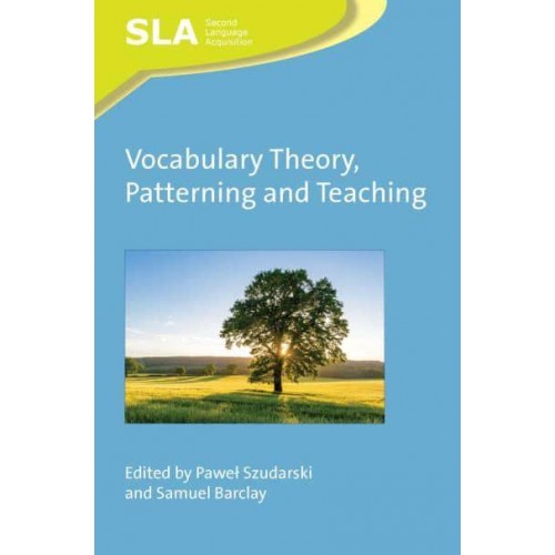 Vocabulary Theory, Patterning and Teaching - Second Language Acquisition