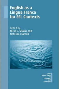 English as a Lingua Franca for EFL Contexts - New Perspectives on Language and Education