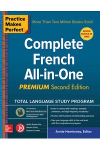 Practice Makes Perfect: Complete French All-in-One, Premium Second Edition