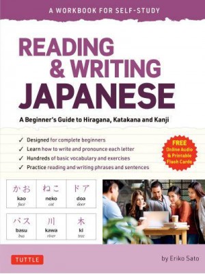 Reading & Writing Japanese A Beginner's Guide to Hiragana, Katakana and Kanji