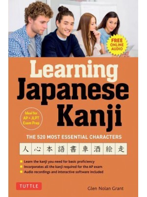 Learning Japanese Kanji The Innovative Method to Learn the 500 Most Essential Japanese Kanji Characters