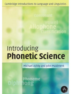 Introducing Phonetic Science - Cambridge Introductions to Language and Linguistics