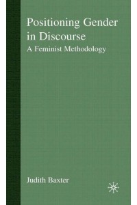 Positioning Gender in Discourse: A Feminist Methodology