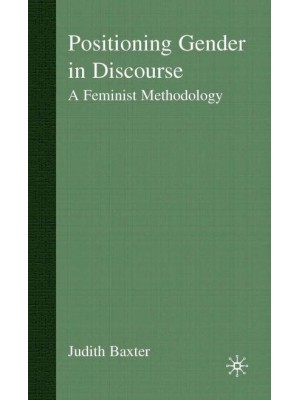 Positioning Gender in Discourse: A Feminist Methodology
