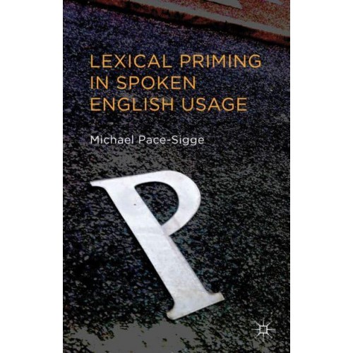 Lexical Priming in Spoken English Usage