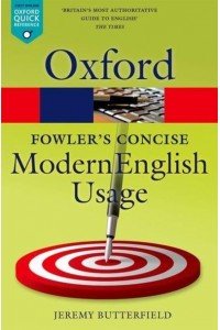 Fowler's Concise Dictionary of Modern English Usage - Oxford Quick Reference