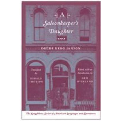 A Saloonkeeper's Daughter - Longfellow Series of American Languages and Literatures