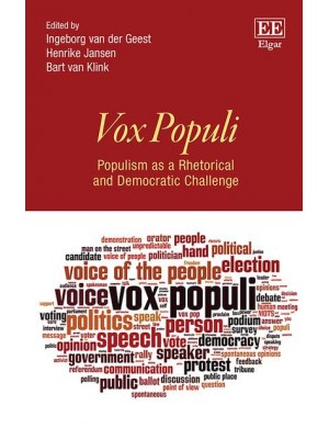 Vox Populi Populism as a Rhetorical and Democratic Challenge