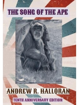 The Song of the Ape Tenth Anniversary Edition