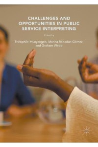 Challenges and Opportunities in Public Service Interpreting