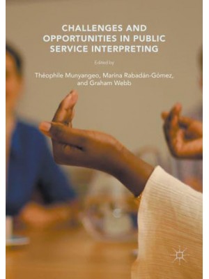 Challenges and Opportunities in Public Service Interpreting