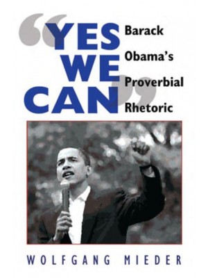 Yes We Can; Barack Obama's Proverbial Rhetoric