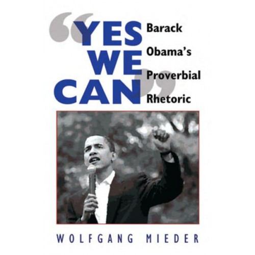 Yes We Can; Barack Obama's Proverbial Rhetoric